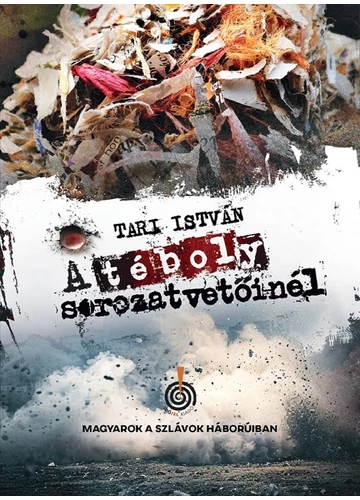 A téboly sorozatvetőinél  Tari István, konyvaruhaz.eu, 