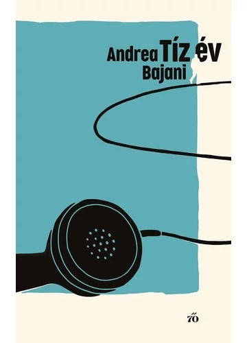 Tíz év Andrea Bajani, konyvaruhaz.eu, 