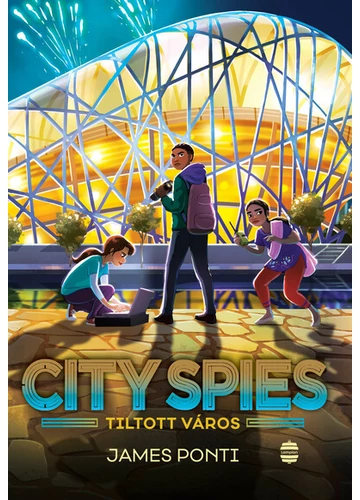 City Spies 3. - Tiltott város James Ponti