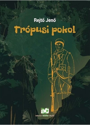 Trópusi pokol Rejtő Jenő, konyvaruhaz.eu, sikerkönyvek, 