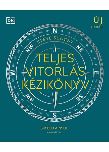 Teljes vitorlás kézikönyv - A vitorlássport területeit átfogó, illusztrált kézikönyv (új kiadás). Steve Sleight, konyvaruhaz.eu, 
