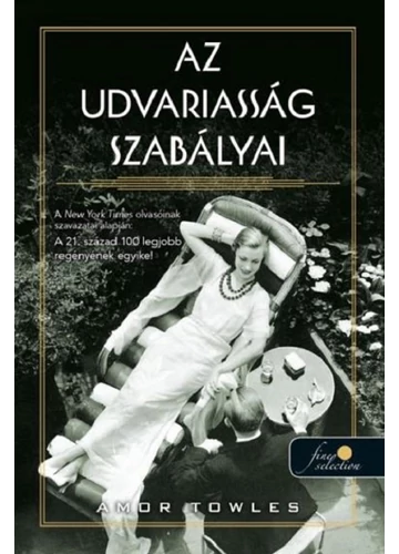 Az udvariasság szabályai   Amor Towles, konyvaruhaz.eu, 