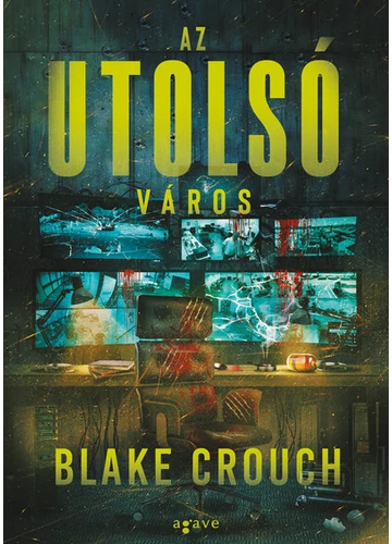 Az utolsó város - Wayward Pines 3.  Blake Crouch, konyvaruhaz.eu, sikerkönyvek,