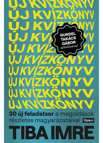Új kvízkönyv - 30 új feladatsor a megoldások részletes magyarázataival Tiba Imre, konyvaruhaz.eu, sikerkonyvek, 