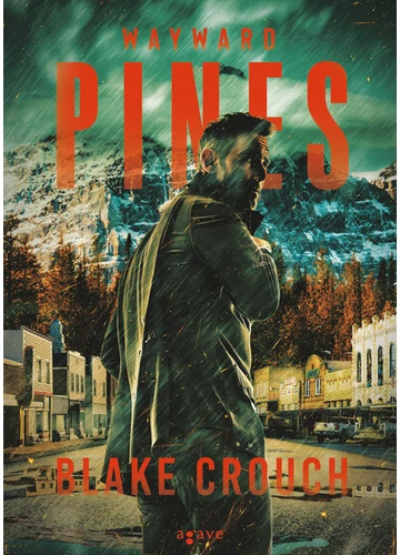 Wayward Pines - Wayward Pines 1. (új kiadás) Blake Crouch, konyvaruhaz.eu, sikerkönyvek, 