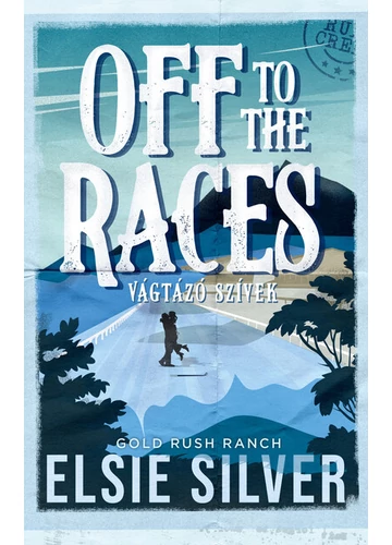 Off to the Races - Vágtázó szívek (éldekorált) Elsie Silver, konyvaruhaz.eu, 
