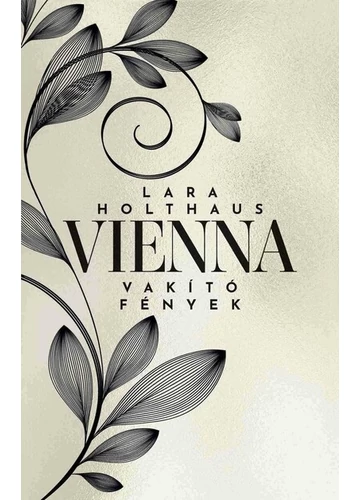 Vienna - Vakító fények (élfestett) Lara Holthaus, konyvaruhaz.eu, 