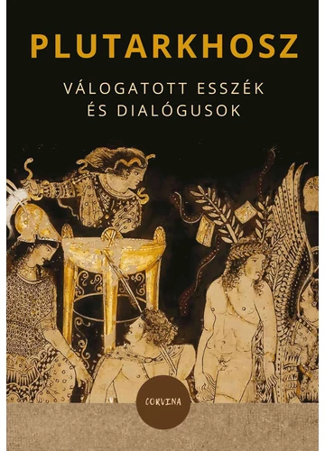 Válogatott esszék és dialógusok  Plutarkhosz, konyvaruhaz.eu, 