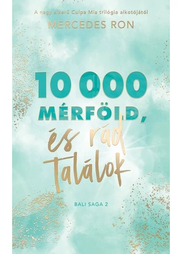10 000 mérföld és rád találok - Bali-sorozat 2. Mercedes Ron., konyvaruhaz.eu, siker könyvek, 