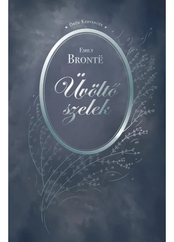 Üvöltő szelek - Örök kedvencek Emily Bronte, topbook, konyvaruhaz.eu, 