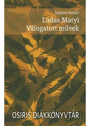 Lúdas Matyi - Válogatott művek - Osiris Diákkönyvtár (új kiadás) Fazekas Mihály, topbook, konyvaruhaz.eu, 