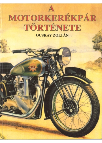 A motorkerékpár története - Ocskay Zoltán