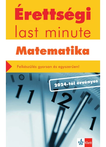 Érettségi last minute: Matematika - Felkészülés gyorsan és egyszerűen - 2024-től érvényes érettségi alapján Kiss Géza, Orosz Gyula, topbook, konyvaruhaz.eu, 