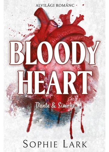 Bloody Heart - Alvilági románc 4. (éldekorált) Sophie Lark
