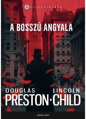 A bosszú angyala - Világsikerek Douglas Preston, Lincoln Child