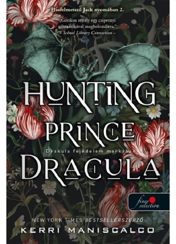 Hunting Prince Dracula - Drakula fejedelem markában - Hasfelmetsző Jack nyomában 2. Kerri Maniscalco