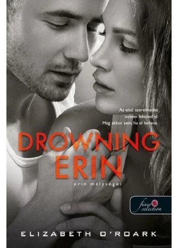 Drowning Erin - Erin mélységei Elizabeth O`Roark