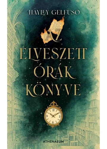 Az elveszett órák könyve Hayley Gelfuso Az elveszett órák könyve Hayley Gelfuso