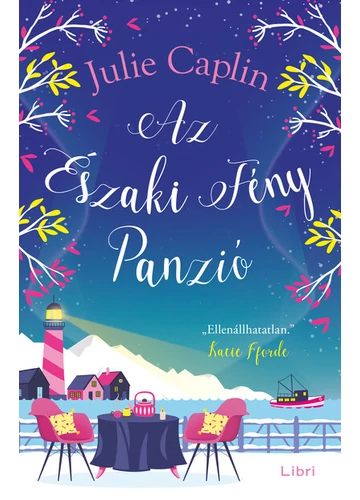 Az Északi Fény Panzió (új kiadás) Julie Caplin