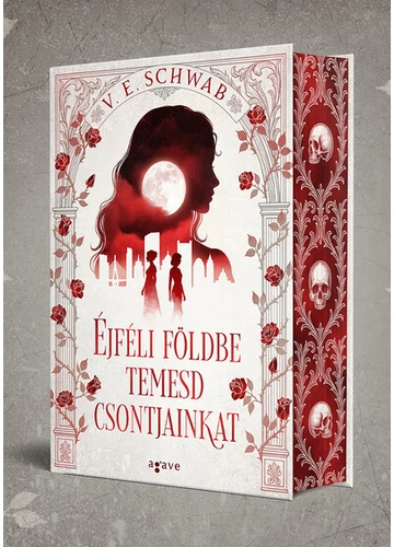 Éjféli földbe temesd csontjainkat (éldekorált) V. E. Schwab