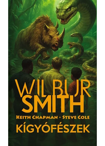 Kígyófészek - Prédazóna 2. Keith Chapman, Steve Cole, Wilbur Smith Kígyófészek - Prédazóna 2. Keith Chapman, Steve Cole, Wilbur Smith