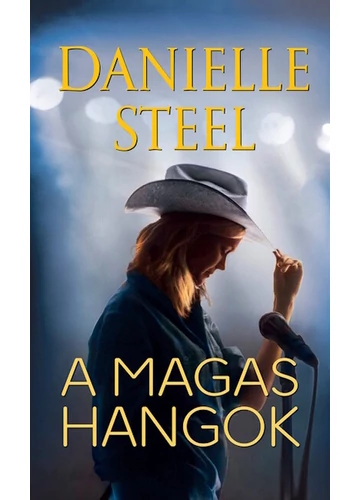 A magas hangok Danielle Steel A magas hangok Danielle Steel