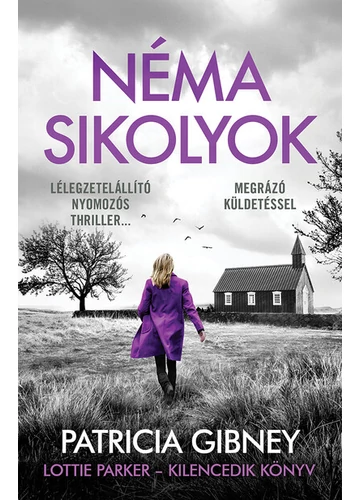 Néma sikolyok - Lottie Parker 9. (új kiadás) Patricia Gibney