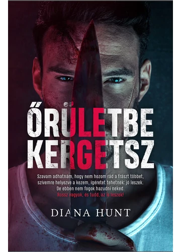 Őrületbe kergetsz - Diana Hunt
