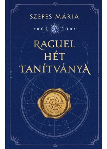 Raguel hét tanítványa (új kiadás) Szepes Mária