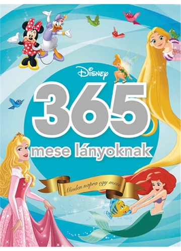 365 mese lányoknak - Disney - Minden napra egy mese (2024)
