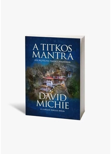 A titkos mantra - Egy rejtélyes tekercs nyomában David Michie
