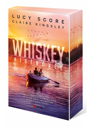 Whiskey kísérővel (éldekorált) Claire Kingsley, Lucy Score