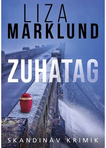 Zuhatag - Skandináv krimik Liza Marklund
