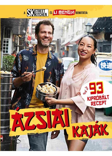 Ázsiai kaják - 93 kipróbált recept - Street Kitchen-Li Mengyi, topbook, konyvaruhaz.eu, 