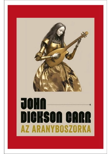 Az Aranyboszorka John Dickson Carr, topbook, konyvaruhaz.eu, 