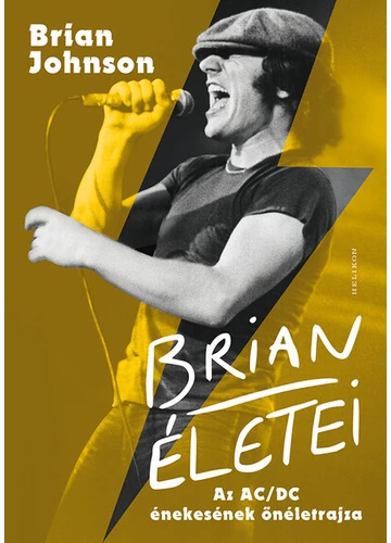 Brian életei - Az AC/DC énekesének önéletrajza Brian Johnson, topbook, konyvaruhaz.eu, 
