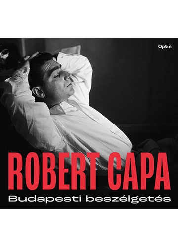 Budapesti beszélgetés Robert Capa, topbook, konyvaruhaz.eu,