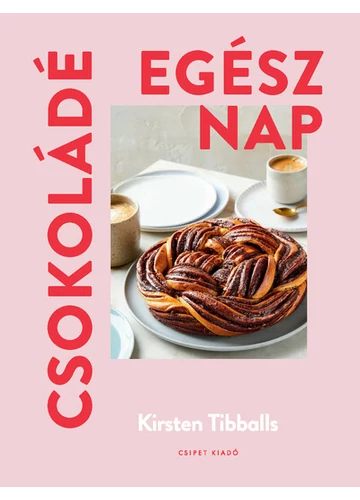 Csokoládé egész nap Kirsten Tibballs, topbook, konyvaruhaz.eu, 