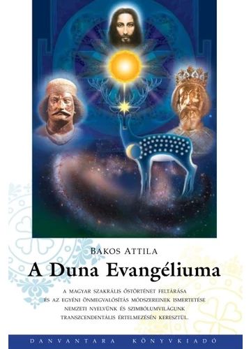 A Duna evangéliuma Bakos Attila, topbook, konyvaruhaz.eu, 