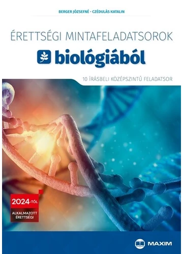 Érettségi mintafeladatsorok biológiából (10 írásbeli középszintű feladatsor) - 2024-től érvényes Berger Józsefné, Czédulás Katalin, topbook, konyvaruhaz.eu, 