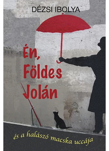 Én, Földes Jolán - Dézsi Ibolya, topbook, konyvaruhaz.eu, 