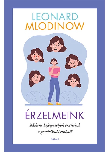 Érzelmeink Leonard Mlodinow, topbook, konyvaruhaz.eu, 