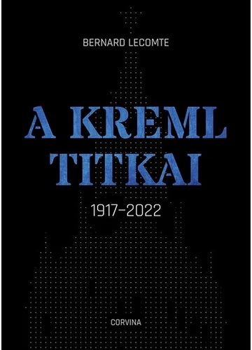 A Kreml titkai Bernard Lecomte, topbook, konyvaruhaz.eu, 