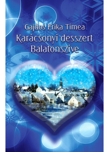 Karácsonyi desszert - Balatonszíve Gajdos Erika Tímea, topbook, konyvaruhaz.eu, 