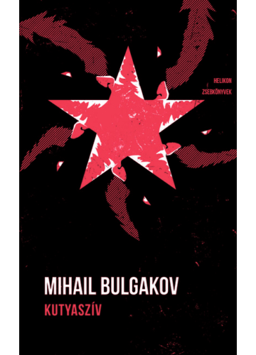 Kutyaszív - Helikon Zsebkönyvek 131. Mihail Bulgakov, topbook, konyvaruhaz.eu, 