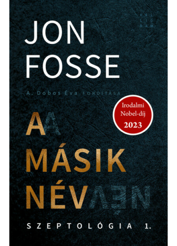 A másik név - Szeptológia 1. (új kiadás) Jon Fosse, topbook, konyvaruhaz.eu, 