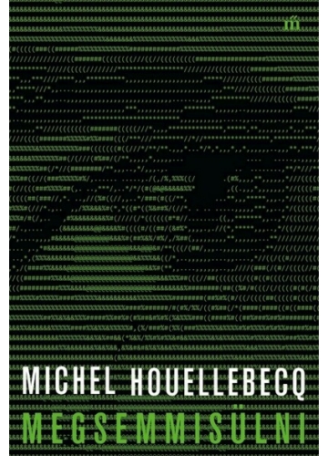 Megsemmisülni Michel Houellebecq, topbook, konyvaruhaz.eu, 