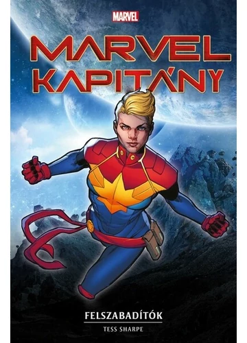 Marvel: Marvel Kapitány - Felszabadítók - Marvel regénysorozat Tess Sharpe, topbook, konyvaruhaz.eu, 