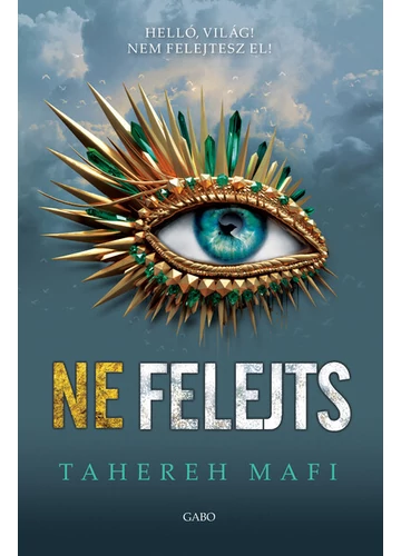 Ne felejts - Ne érints 6. Tahereh Mafi, topbook, konyvaruhaz.eu, 