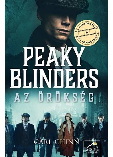 Peaky Blinders - Az örökség Carl Chinn, topbook, konyvaruhaz.eu, 